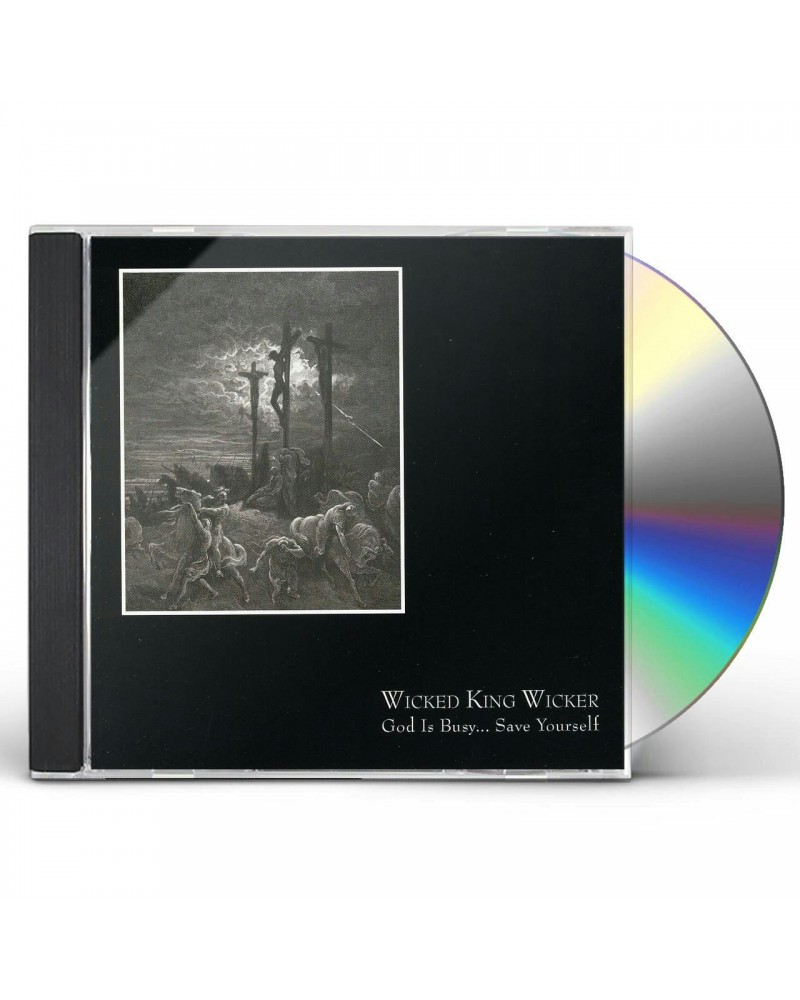 Wicked King Wicker GOD IS BUSY SAVE YOURSELF CD $8.20 CD