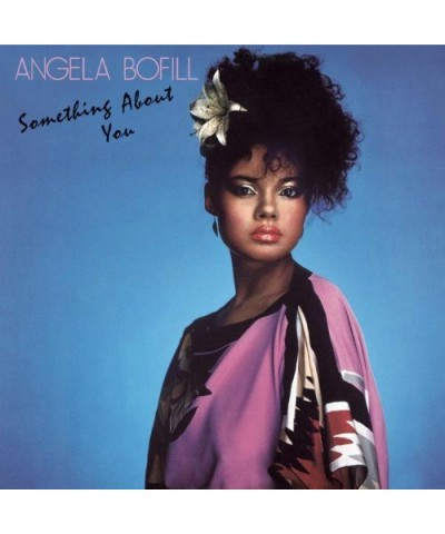 Angela Bofill SOMETHING ABOUT YOU CD $6.24 CD