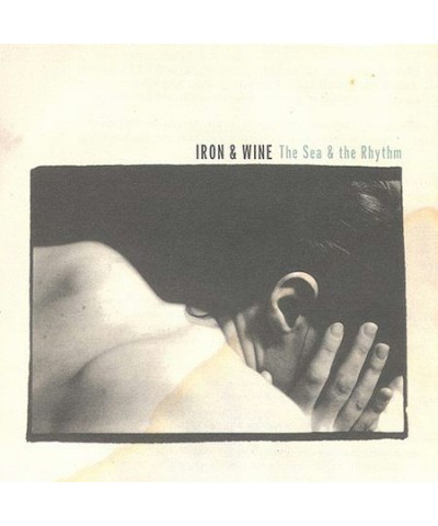 Iron & Wine SEA & THE RHYTHM CD $2.59 CD