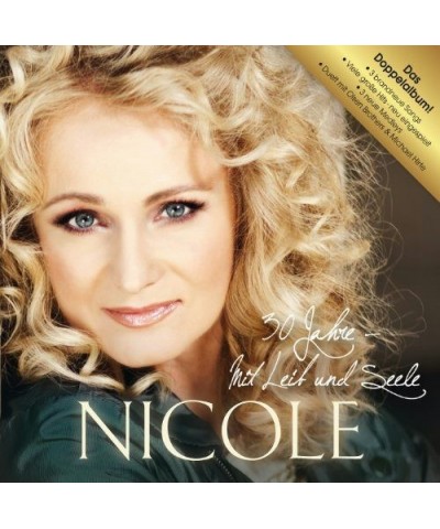 Nicole 30 JAHRE MIT LEIB & SEELE CD $25.34 CD