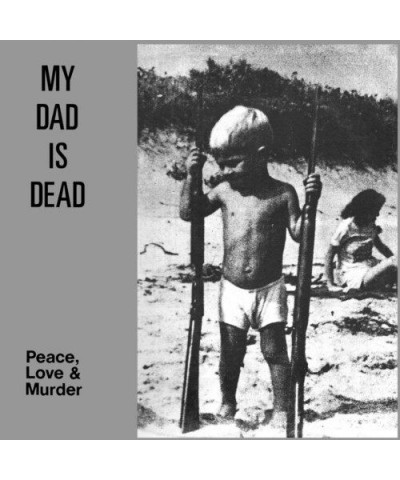 My Dad Is Dead Peace Love and Murder Vinyl Record $9.20 Vinyl