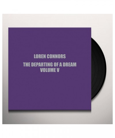 Loren Connors DEPARTING OF A DREAM VOL V Vinyl Record $7.27 Vinyl