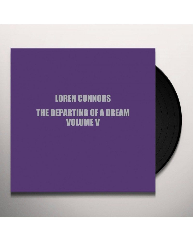 Loren Connors DEPARTING OF A DREAM VOL V Vinyl Record $7.27 Vinyl