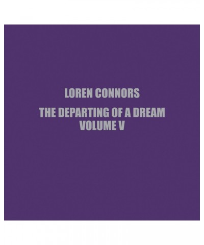 Loren Connors DEPARTING OF A DREAM VOL V Vinyl Record $7.27 Vinyl