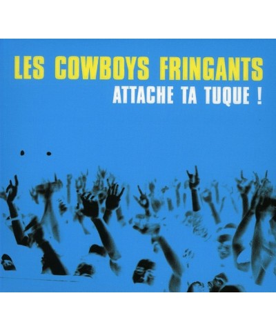 Les Cowboys Fringants ATTACHE TA TUQUE CD $11.27 CD