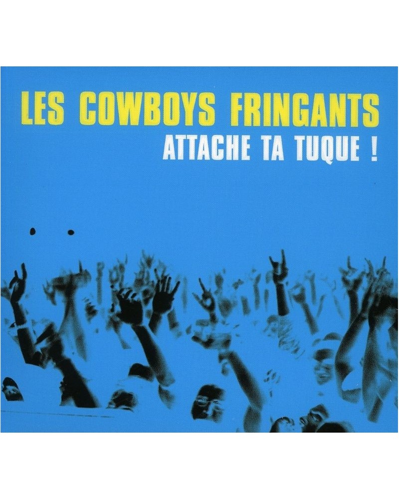 Les Cowboys Fringants ATTACHE TA TUQUE CD $11.27 CD