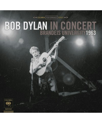 Bob Dylan IN CONCERT: BRANDEIS UNIVERSITY 1963 CD $4.20 CD