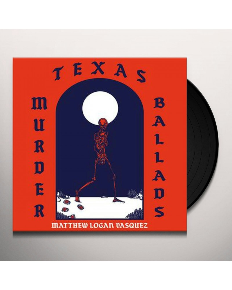 Matthew Logan Vasquez Texas Murder Ballads Vinyl Record $6.47 Vinyl