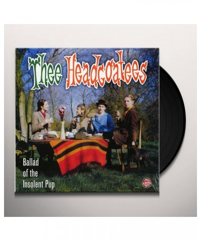 Thee Headcoats Ballad Of The Insolent Pup Vinyl Record $9.40 Vinyl