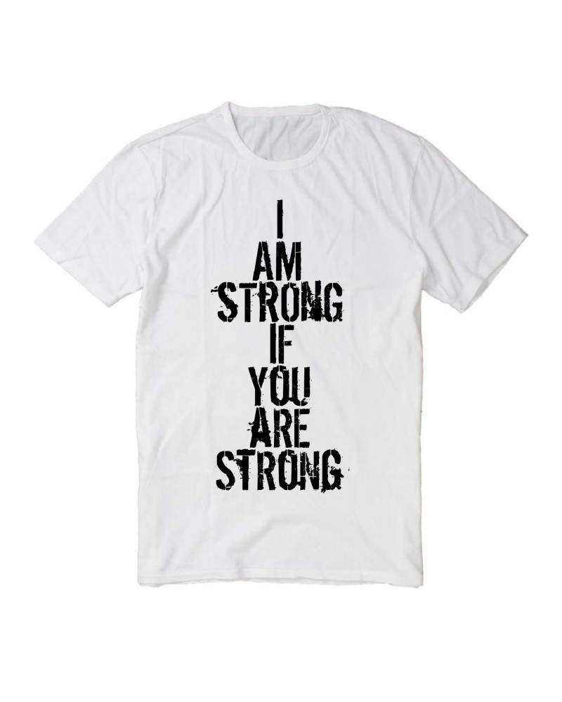 DISPATCH I Am Strong if You Are Strong' Charity T-Shirt - White $8.20 Shirts