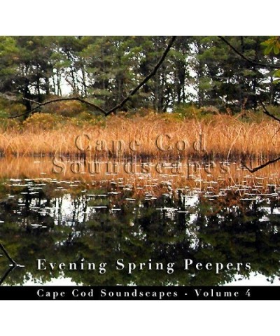 Christopher Seufert CAPE COD SOUNDSCAPES: EVENING SPRING PEEPER 4 CD $9.75 CD