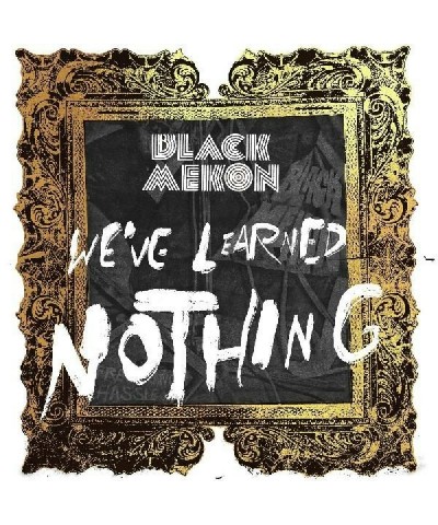 Black Mekon We've Learned Nothing Vinyl Record $16.33 Vinyl