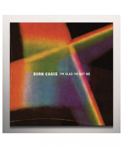 Born Cages I'm Glad I'm Not Me Vinyl Record $10.99 Vinyl