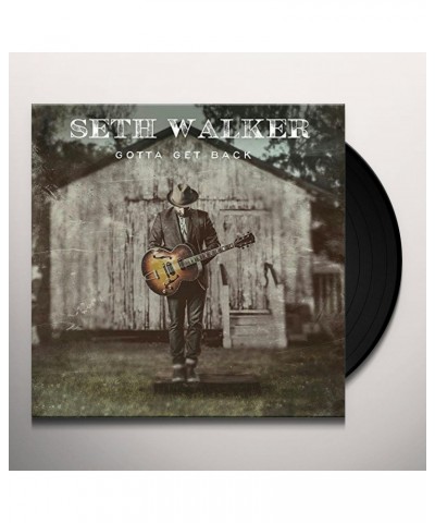 Seth Walker Gotta Get Back Vinyl Record $8.20 Vinyl