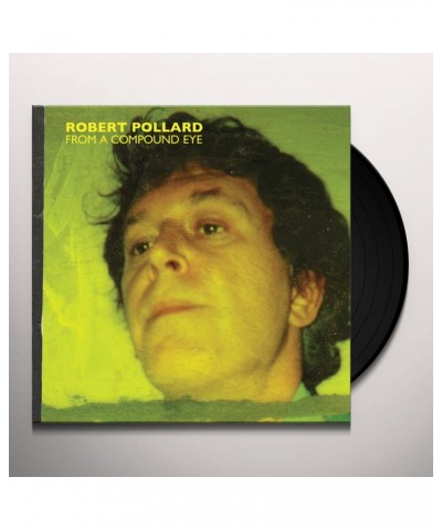 Robert Pollard FROM A COMPOUND EYE (2LP) Vinyl Record $8.99 Vinyl