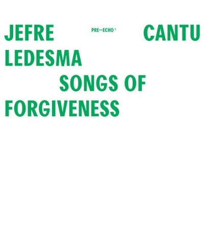 Jefre Cantu-Ledesma Songs Of Forgiveness Vinyl Record $7.00 Vinyl