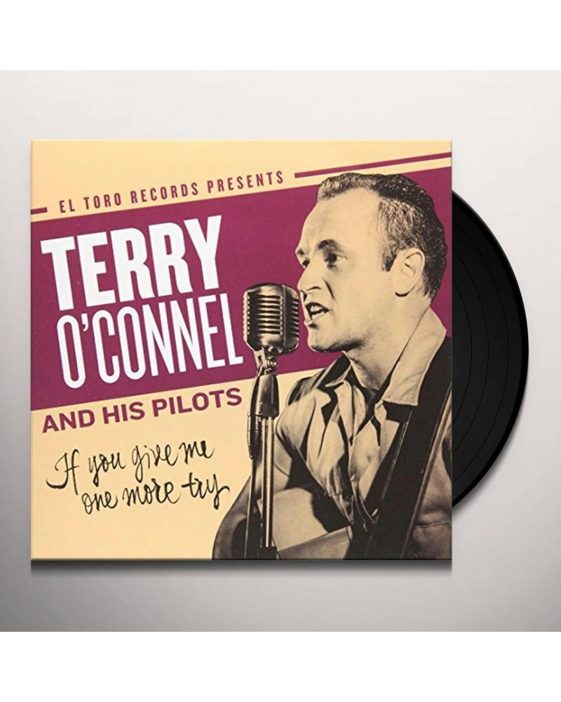 Terry O'Connel IF YOU GIVE ME ONE MORE TRY Vinyl Record $3.00 Vinyl