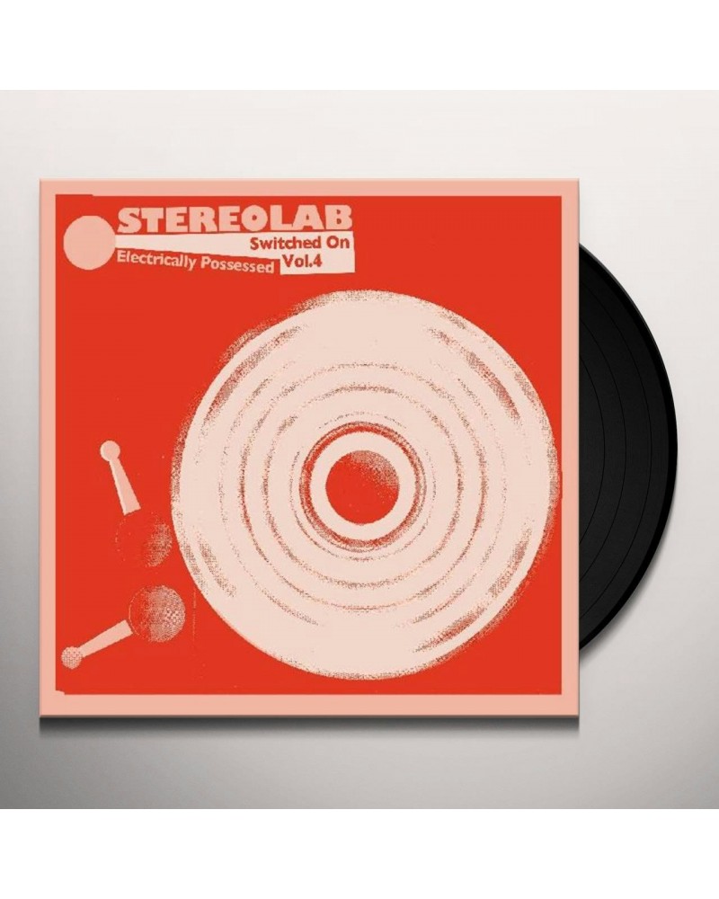 Stereolab ELECTRICALLY POSSESSED: SWITCHED ON VOL 4 Vinyl Record $18.90 Vinyl