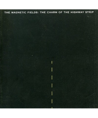 The Magnetic Fields CHARM OF THE HIGHWAY STRIP CD $7.21 CD