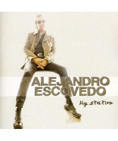 Alejandro Escovedo BIG STATION CD $4.05 CD